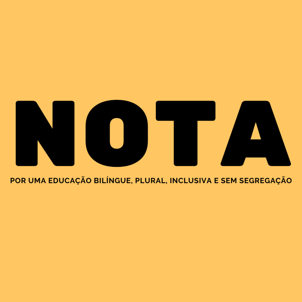 Com fundo amarelo e letras pretas, podemos ler Nota: Por uma educação bilíngue, plural, inclusiva e sem segregação